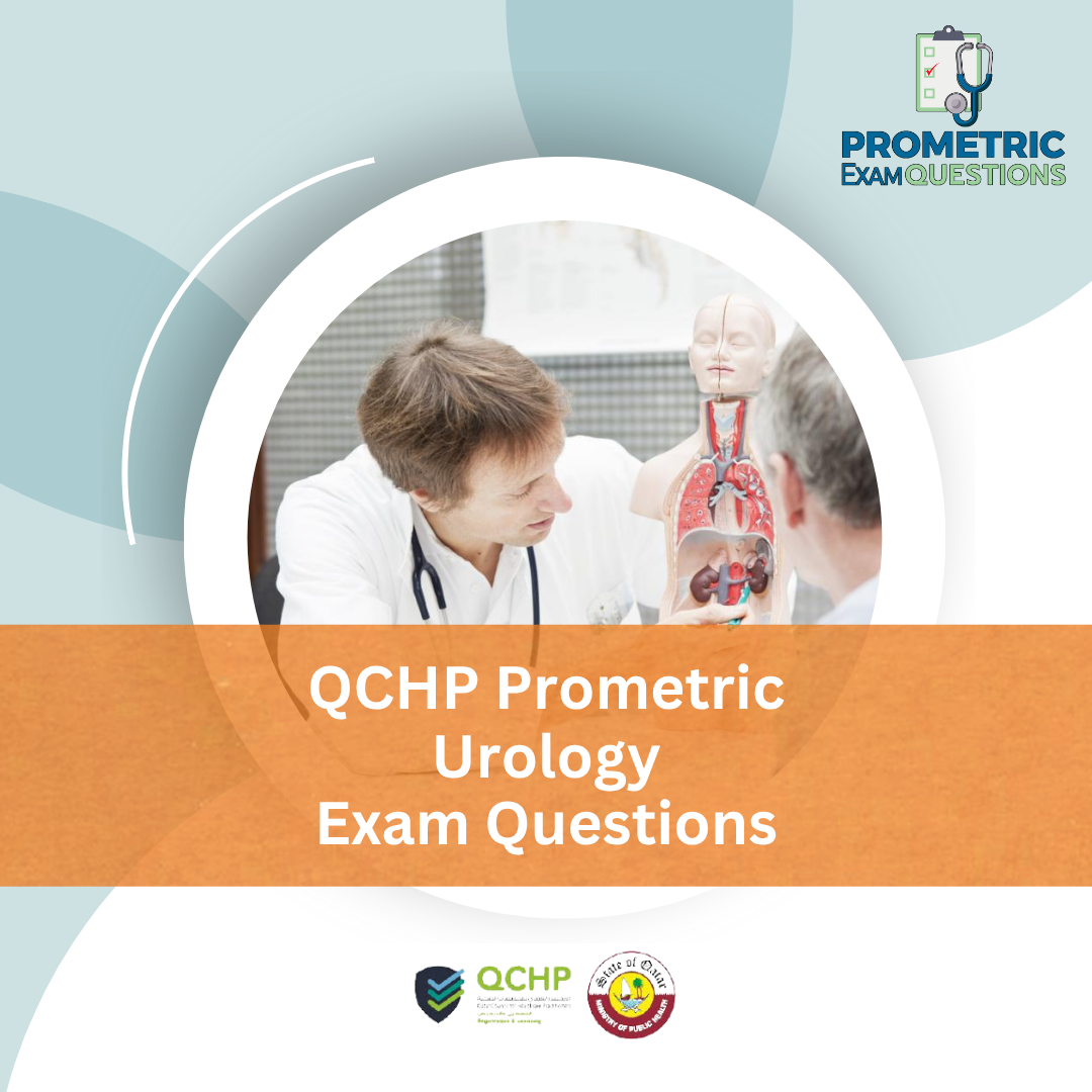 QCHP Prometric Urology Exam Questions